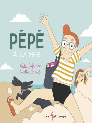 cover image of Pépé à la mer